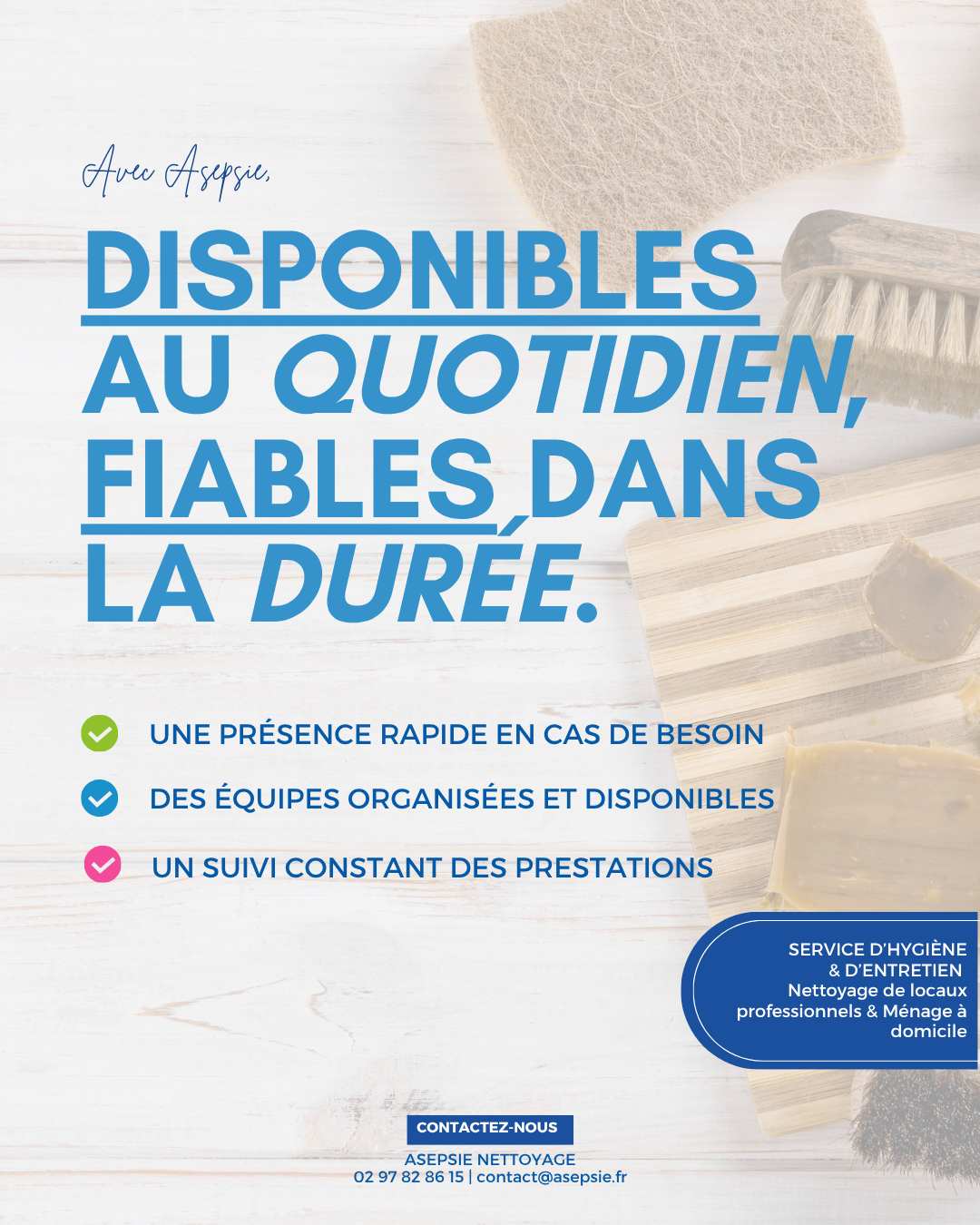 Chez Asepsie : Disponibles au quotidien fiables dans la durée